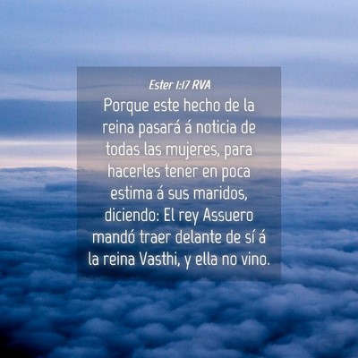 Picture 04 - Ester 1:17 RVA - Porque este hecho de la reina pasará á noticia - Bible Verse Picture