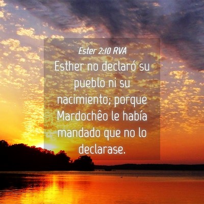 Picture 04 - Ester 2:10 RVA - Esther no declaró su pueblo ni su nacimiento; - Bible Verse Picture