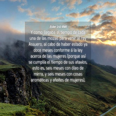 Picture 04 - Ester 2:12 RVA - Y como llegaba el tiempo de cada una de las mozas - Bible Verse Picture