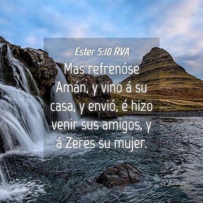 Picture 04 - Ester 5:10 RVA - Mas refrenóse Amán, y vino á su casa, y - Bible Verse Picture