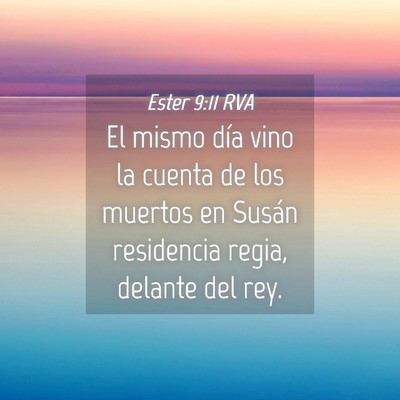 Picture 04 - Ester 9:11 RVA - El mismo día vino la cuenta de los muertos en - Bible Verse Picture