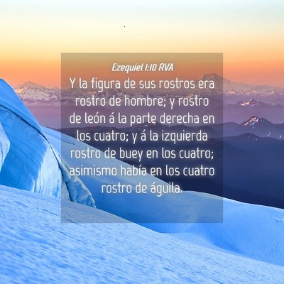 Picture 04 - Ezequiel 1:10 RVA - Y la figura de sus rostros era rostro de hombre; - Bible Verse Picture