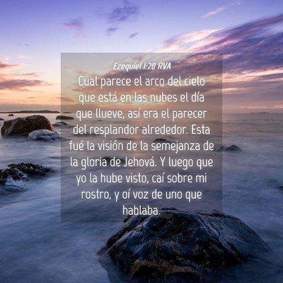 Picture 04 - Ezequiel 1:28 RVA - Cual parece el arco del cielo que está en las - Bible Verse Picture