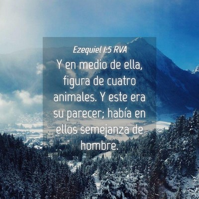 Picture 04 - Ezequiel 1:5 RVA - Y en medio de ella, figura de cuatro animales. Y - Bible Verse Picture