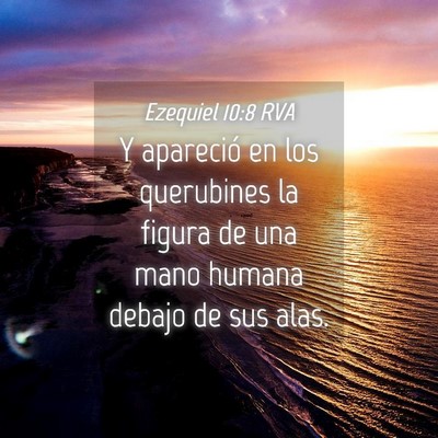 Picture 04 - Ezequiel 10:8 RVA - Y apareció en los querubines la figura de una - Bible Verse Picture