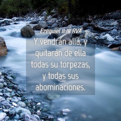 Picture 04 - Ezequiel 11:18 RVA - Y vendrán allá, y quitarán de ella todas su - Bible Verse Picture
