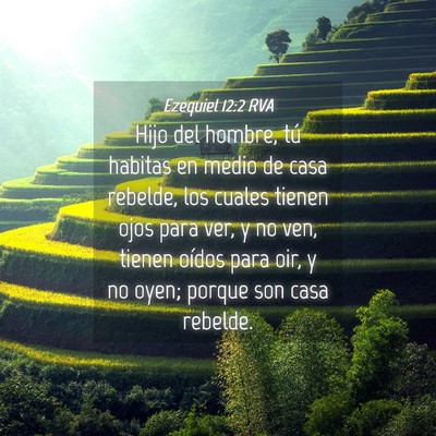 Picture 04 - Ezequiel 12:2 RVA - Hijo del hombre, tú habitas en medio de casa - Bible Verse Picture