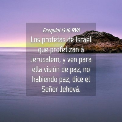 Picture 04 - Ezequiel 13:16 RVA - Los profetas de Israel que profetizan á - Bible Verse Picture