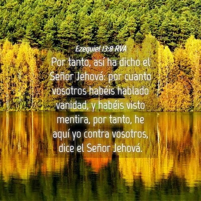 Picture 04 - Ezequiel 13:8 RVA - Por tanto, así ha dicho el Señor Jehová: por - Bible Verse Picture