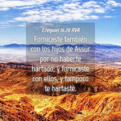 Picture 04 - Ezequiel 16:28 RVA - Fornicaste también con los hijos de Assur por no - Bible Verse Picture