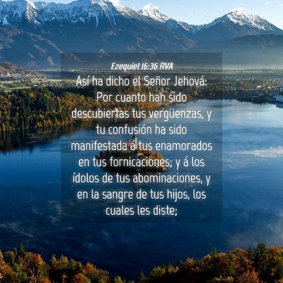 Picture 04 - Ezequiel 16:36 RVA - Así ha dicho el Señor Jehová: Por cuanto han - Bible Verse Picture