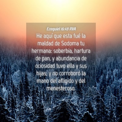 Picture 04 - Ezequiel 16:49 RVA - He aquí que esta fué la maldad de Sodoma tu - Bible Verse Picture