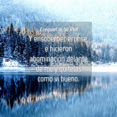 Picture 04 - Ezequiel 16:50 RVA - Y ensoberbeciéronse, é hicieron abominación - Bible Verse Picture