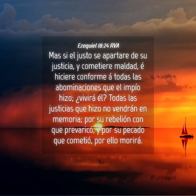 Picture 04 - Ezequiel 18:24 RVA - Mas si el justo se apartare de su justicia, y - Bible Verse Picture