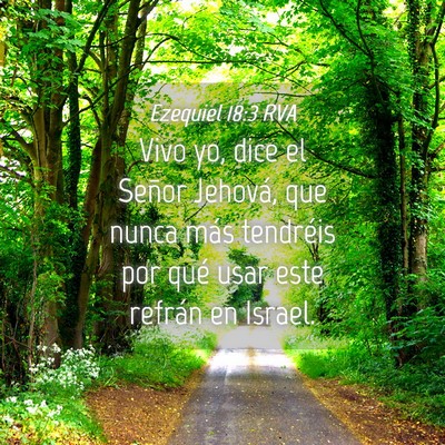 Picture 04 - Ezequiel 18:3 RVA - Vivo yo, dice el Señor Jehová, que nunca más - Bible Verse Picture
