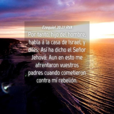 Picture 04 - Ezequiel 20:27 RVA - Por tanto, hijo del hombre, habla á la casa de - Bible Verse Picture