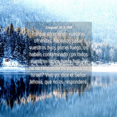 Picture 04 - Ezequiel 20:31 RVA - Porque ofreciendo vuestras ofrendas, haciendo - Bible Verse Picture