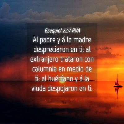 Picture 04 - Ezequiel 22:7 RVA - Al padre y á la madre despreciaron en ti: al - Bible Verse Picture