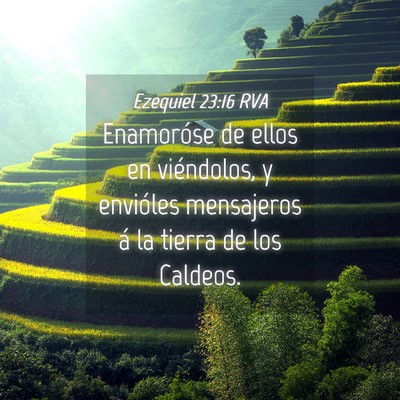 Picture 04 - Ezequiel 23:16 RVA - Enamoróse de ellos en viéndolos, y envióles - Bible Verse Picture