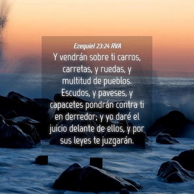 Picture 04 - Ezequiel 23:24 RVA - Y vendrán sobre ti carros, carretas, y ruedas, y - Bible Verse Picture