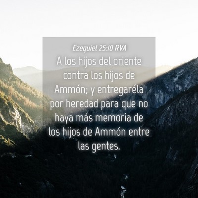 Picture 04 - Ezequiel 25:10 RVA - A los hijos del oriente contra los hijos de - Bible Verse Picture