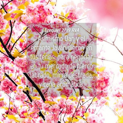 Picture 04 - Ezequiel 27:19 RVA - Asimismo Dan y el errante Javán dieron en tus - Bible Verse Picture