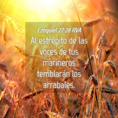 Picture 04 - Ezequiel 27:28 RVA - Al estrépito de las voces de tus marineros - Bible Verse Picture