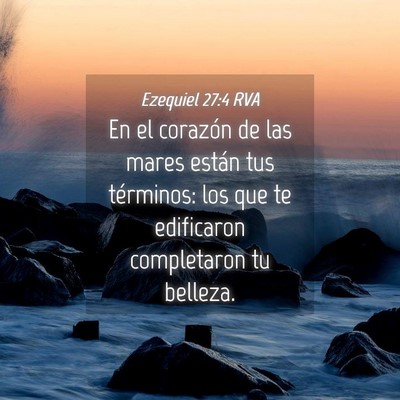 Picture 04 - Ezequiel 27:4 RVA - En el corazón de las mares están tus términos: - Bible Verse Picture