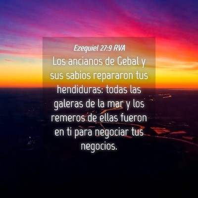 Picture 04 - Ezequiel 27:9 RVA - Los ancianos de Gebal y sus sabios repararon tus - Bible Verse Picture