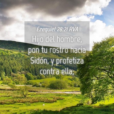 Picture 04 - Ezequiel 28:21 RVA - Hijo del hombre, pon tu rostro hacia Sidón, y - Bible Verse Picture