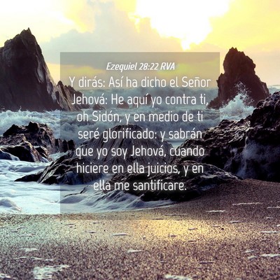 Picture 04 - Ezequiel 28:22 RVA - Y dirás: Así ha dicho el Señor Jehová: He - Bible Verse Picture