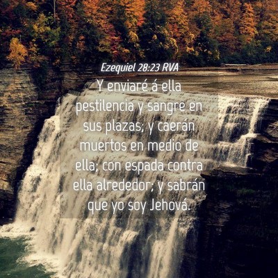 Picture 04 - Ezequiel 28:23 RVA - Y enviaré á ella pestilencia y sangre en sus - Bible Verse Picture