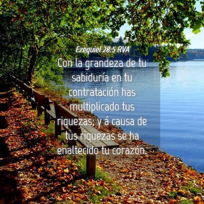 Picture 04 - Ezequiel 28:5 RVA - Con la grandeza de tu sabiduría en tu - Bible Verse Picture