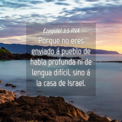 Picture 04 - Ezequiel 3:5 RVA - Porque no eres enviado á pueblo de habla - Bible Verse Picture
