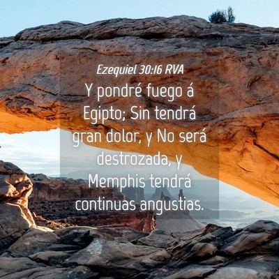 Picture 04 - Ezequiel 30:16 RVA - Y pondré fuego á Egipto; Sin tendrá gran - Bible Verse Picture
