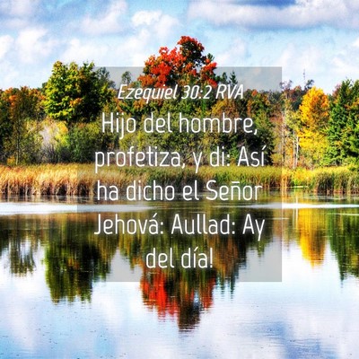 Picture 04 - Ezequiel 30:2 RVA - Hijo del hombre, profetiza, y di: Así ha dicho - Bible Verse Picture