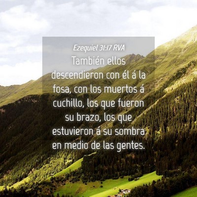 Picture 04 - Ezequiel 31:17 RVA - También ellos descendieron con él á la fosa, - Bible Verse Picture