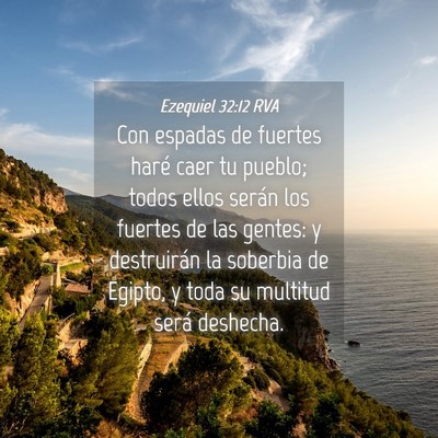Picture 04 - Ezequiel 32:12 RVA - Con espadas de fuertes haré caer tu pueblo; - Bible Verse Picture