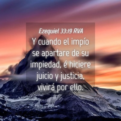 Picture 04 - Ezequiel 33:19 RVA - Y cuando el impío se apartare de su impiedad, é - Bible Verse Picture