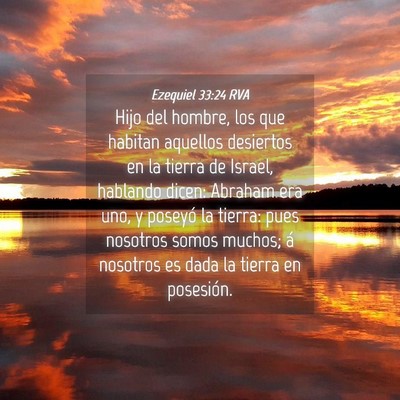 Picture 04 - Ezequiel 33:24 RVA - Hijo del hombre, los que habitan aquellos - Bible Verse Picture