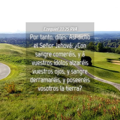 Picture 04 - Ezequiel 33:25 RVA - Por tanto, diles: Así dicho el Señor Jehová: - Bible Verse Picture