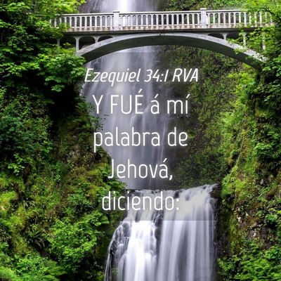 Picture 04 - Ezequiel 34:1 RVA - Y FUÉ á mí palabra de Jehová, - Bible Verse Picture