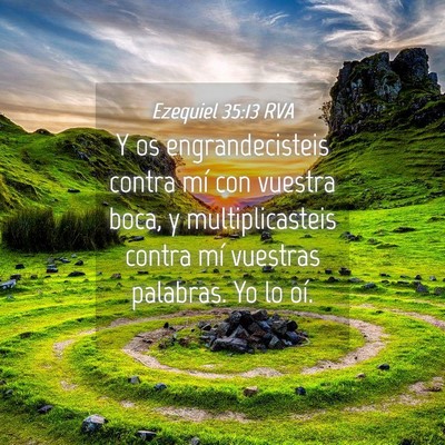 Picture 04 - Ezequiel 35:13 RVA - Y os engrandecisteis contra mí con vuestra boca, - Bible Verse Picture