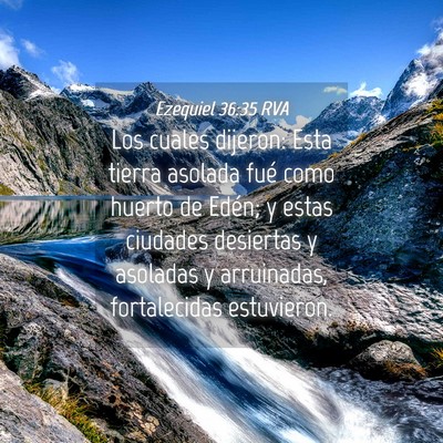 Picture 04 - Ezequiel 36:35 RVA - Los cuales dijeron: Esta tierra asolada fué como - Bible Verse Picture