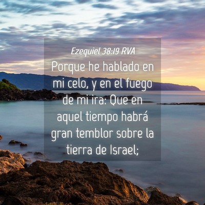 Picture 04 - Ezequiel 38:19 RVA - Porque he hablado en mi celo, y en el fuego de mi - Bible Verse Picture