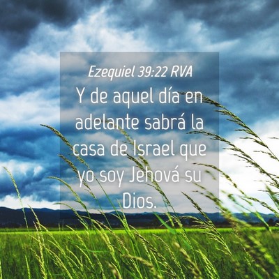 Picture 04 - Ezequiel 39:22 RVA - Y de aquel día en adelante sabrá la casa de - Bible Verse Picture