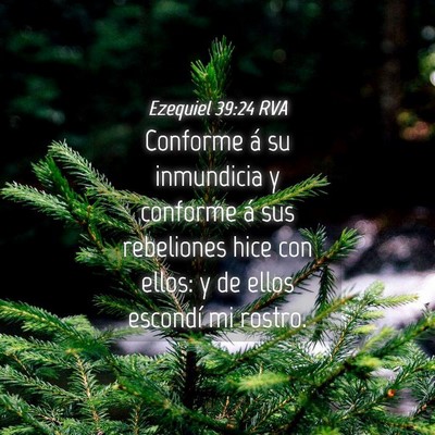Picture 04 - Ezequiel 39:24 RVA - Conforme á su inmundicia y conforme á sus - Bible Verse Picture