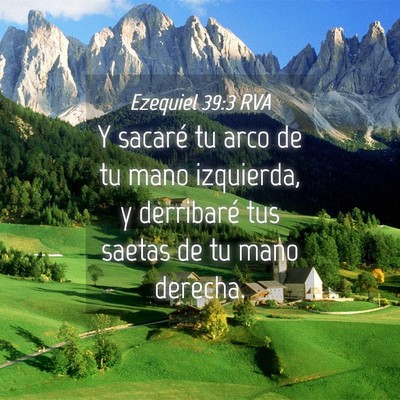 Picture 04 - Ezequiel 39:3 RVA - Y sacaré tu arco de tu mano izquierda, y - Bible Verse Picture