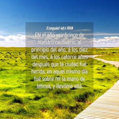 Picture 04 - Ezequiel 40:1 RVA - EN el año veinticinco de nuestro cautiverio, al - Bible Verse Picture
