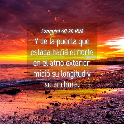 Picture 04 - Ezequiel 40:20 RVA - Y de la puerta que estaba hacia el norte en el - Bible Verse Picture